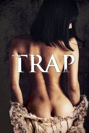 [18＋] Trap (2015) UNRATED Movie download full movie